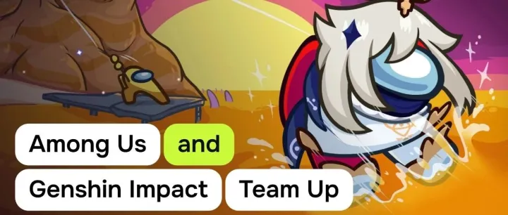 《Among Us》与《Genshin Impact》联手