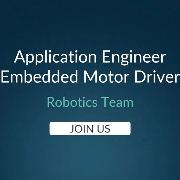 Melexis机器人团队招募：Embedded Motor Driver AE