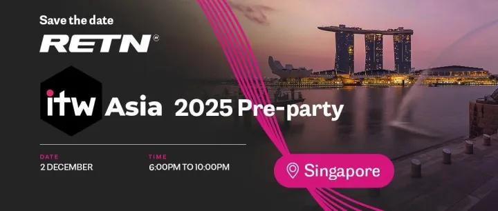 诚邀您参加 RETN 在新加坡举办的 ITW Asia 2025 前派对!