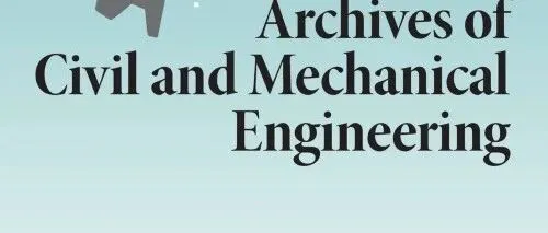 塑造结构工程的未来:  Archives of Civil and Mechanical Engineering