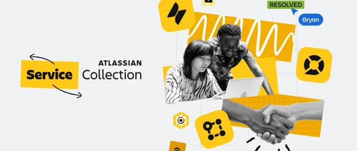 Atlassian发布Service Collection：AI驱动的一体化服务管理平台，为企业服务“加速度”