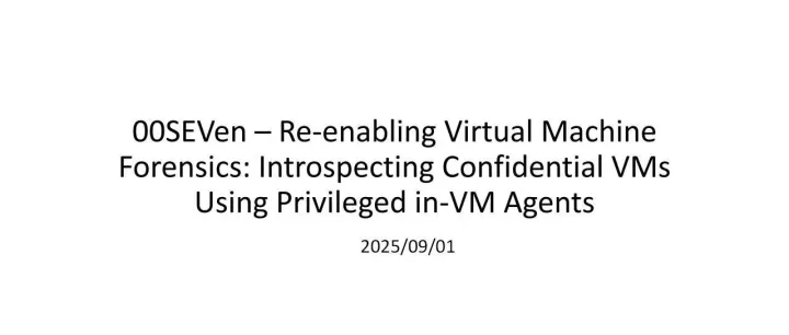 【论文研究】00SEVen – Re-enabling Virtual Machine Forensics