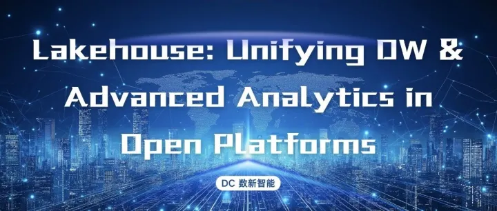 Lakehouse: Unifying DW & Advanced Analytics in Open Platforms