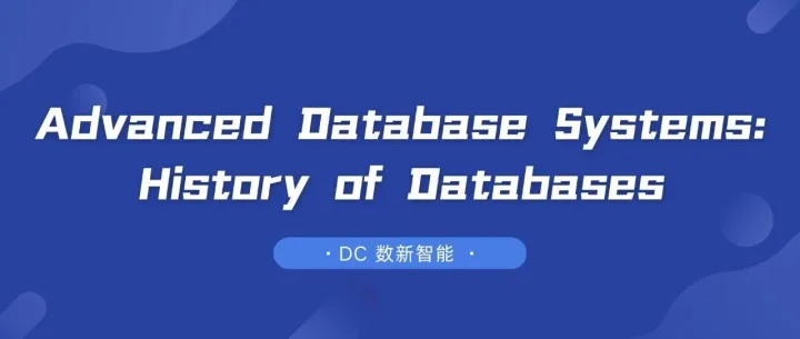 Advanced Database Systems: History of Databases