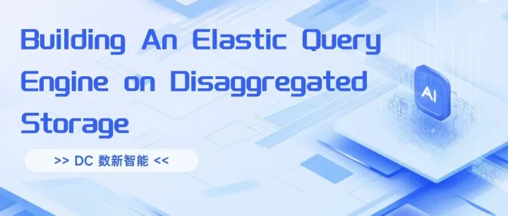 Building An Elastic Query Engine on Disaggregated Storage