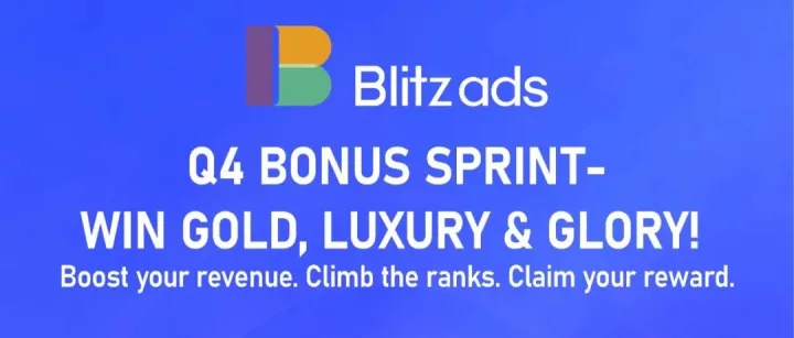 2025 Blitzads 四季度冲量大赛：金砖大奖等你来战！