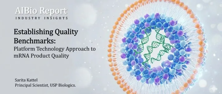 45-USP深度拆解:mRNA产品的关键质量属性（CQA）与分析策略