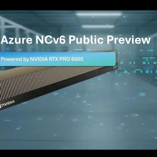 Azure NCv6 系列 GPU 虚拟机重磅公测！下一代算力平台来了！