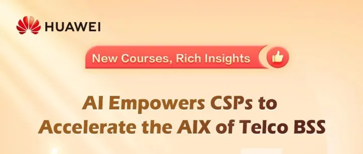 AI Empowers CSPs to Accelerate the AIX of Telco BSS