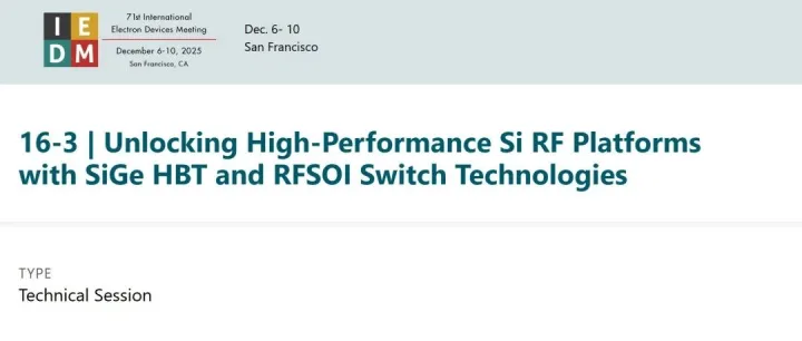 国际观察 | IEDM 2025：CEA-Leti联合意法半导体展示全单片硅基射频前端集成路径