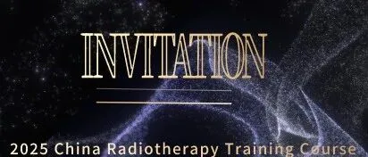 2025 China Radiotherapy Training Course—SYSUCC