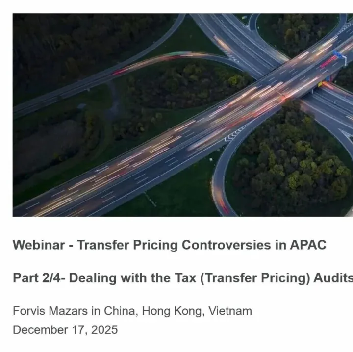 【Replay】Transfer Pricing Audits：Chinese Mainland, HKSAR, Vietnam
