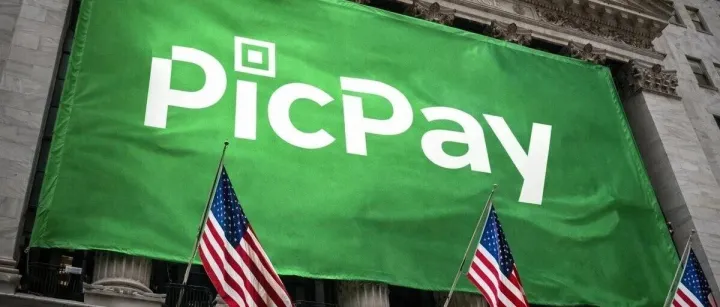 【巴西出海观察】巴西PicPay申请在美IPO ，拟登陆纳斯达克全球精选市场