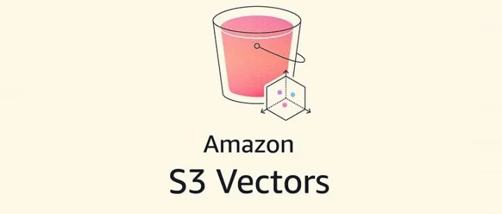 AWS發(fā)布S3 Vectors向量產(chǎn)品，節(jié)省90%成本