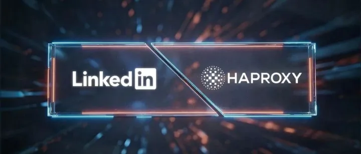 <em>LinkedIn</em>為什么選擇了HAProxy