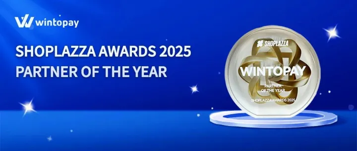 WINTOPAY榜单再添荣誉，获2025 Shoplazza Awards年度合作伙伴奖