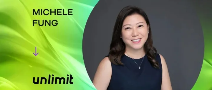 Unlimit任命Michele Fung為亞太區(qū)負責(zé)人，推動高潛力市場的下一階段增長