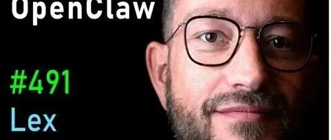 OpenClaw创始人彼得·施泰因伯格在莱克斯·弗里德曼3小时播客（第一部分）