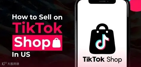 How To Sell on TikTok Shop In US