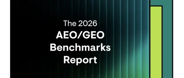 当用户不再点击，品牌还剩下什么？——从一份 AEO/GEO 基准报告，看搜索正在发生的真正变化