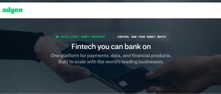 一天了解一家跨境支付公司：Adyen｜面向全球化企业的国际收单行