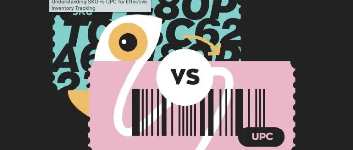 SKU vs <em>UPC</em> vs 条形码：定义、实操指南及业务应用