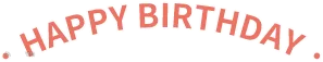 · HAPPY BIRTHDAY ·.png
