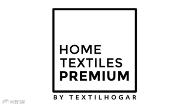 2025年西班牙家用纺织展览会 Home Textiles Premium