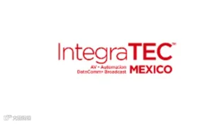 2025年墨西哥多媒体及广播电视展-墨西哥视听展 IntegraTEC Mexico
