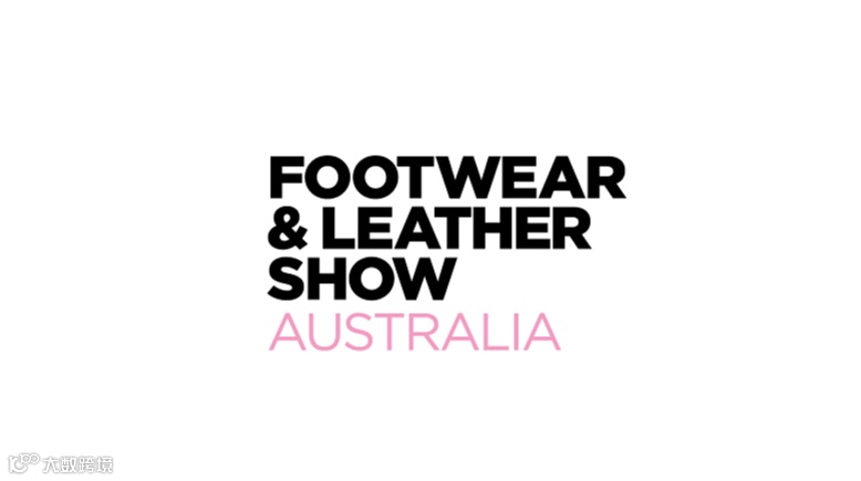 2025年澳大利亚皮具鞋包展 Footwear & Leather Show Australia