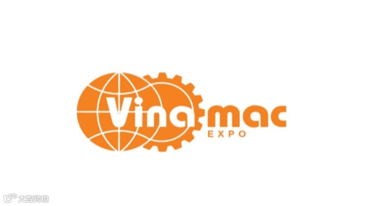2025年越南河内工业机械及机床金属加工展览会 VINAMAC EXPO