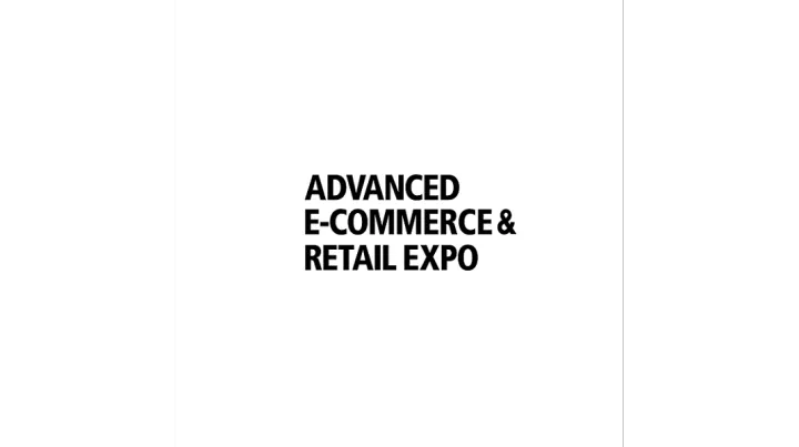 2025年日本大阪高级电子商务与零售展览会 Advanced E-commerce & Retail