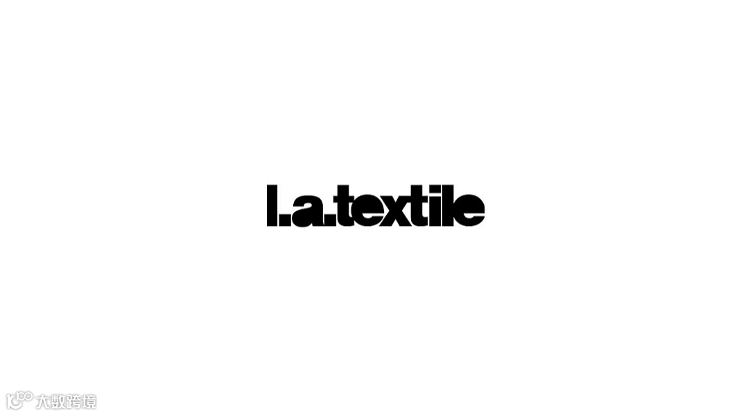 2025年美国洛杉矶纺织服装面料展览会LA TEXTILE