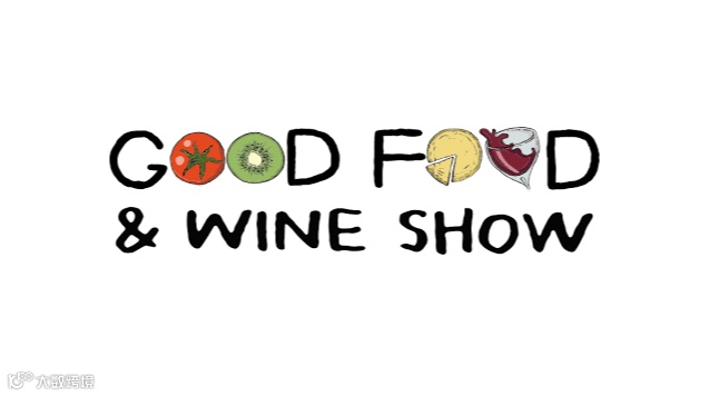 2025年澳大利亚悉尼食品、葡萄酒展览会 Good Food & Wine Show
