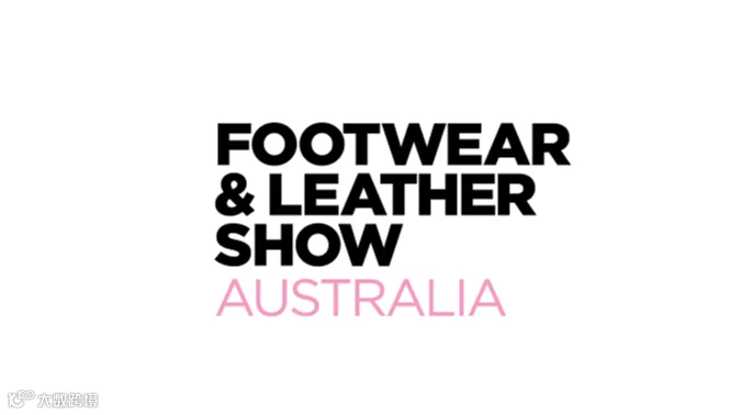 2025年澳洲澳大利亚皮具鞋包展 Footwear & Leather Show Australia