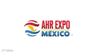 2025年墨西哥暖通制冷展览会 AHR Expo Mexico