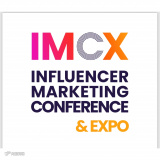 Influencer Marketing Conference & Expo (IMCX)