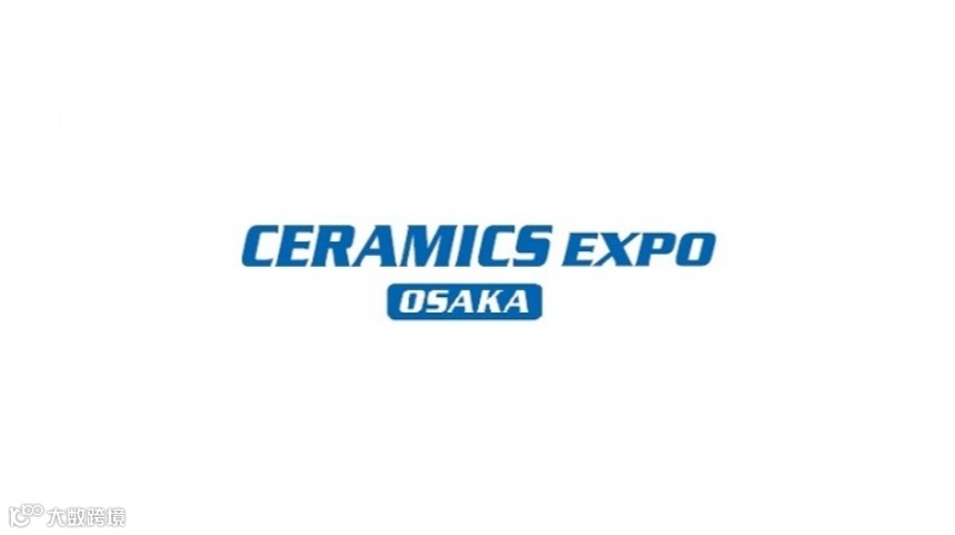 2025年日本大阪高机能陶瓷展览会 CERAMICS EXPO OSAKA