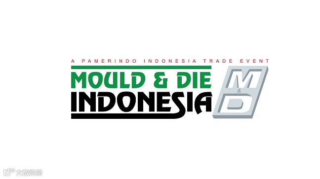 2025年印尼雅加达模具展览会 Mould&Die Indonesia