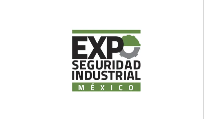 2025年墨西哥劳保展览会 Expo Seguridad Industrial