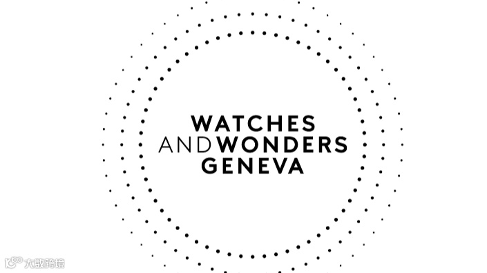 2025年瑞士日内瓦高级钟表展览会Watches And Wonders Geneva