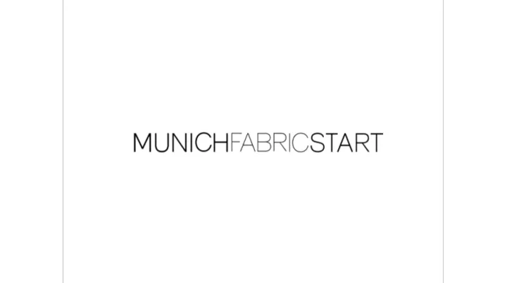 2025年德国慕尼黑服装、面料展览会MUNICH FABRIC <em>START</em>