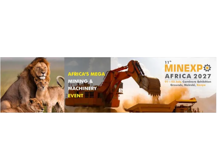2027年肯尼亚矿业展｜2027年肯尼亚工程机械展 ｜MINEXPO KENYA 2027 参展攻略