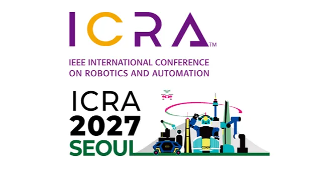 2027年韩国全球国际机器人与自动化大会暨展览会 ICRA IEEE ICRA