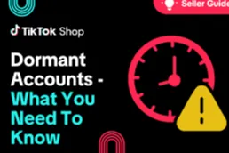 英国站休眠店铺政策落地，TikTok Shop 120天无活动商品降曝光