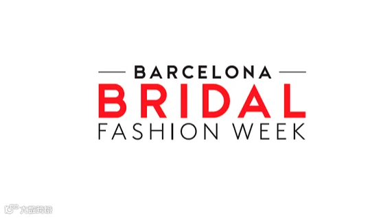 2027年西班牙巴塞罗那婚纱展览会 Barcelona Bridal Fashion Week