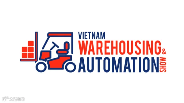 2026年越南河内仓储物流展览会 Warehousing & Automation Show