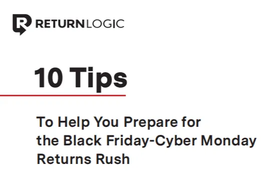 ReturnLogic:为黑五和网络星期一的回归热潮做足准备的10个建议英文版