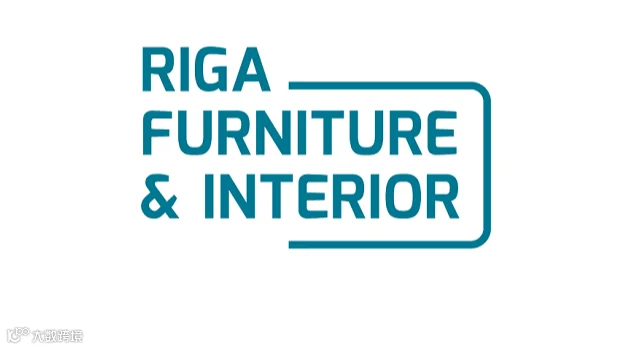 2025年拉脱维亚里加家具、室内装饰、照明展览会 Riga Furniture and Interi