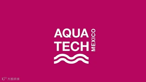 2026年墨西哥水展 Aquatech Mexico